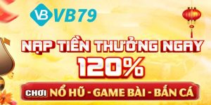 Khuyến Mãi 120% Cho Bắn Cá