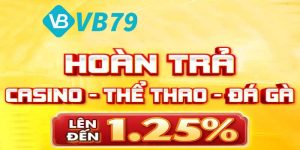 Hoàn Trả Cực Hấp Dẫn Lên Đến 1.25%